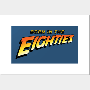 BORN IN THE EIGHTIES Posters and Art